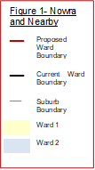 Figure 1- Nowra and Nearby 
__	
Proposed Ward Boundary
	
__	
Current Ward Boundary
	
__	
Suburb Boundary

	Ward 1
	
	Ward 2

